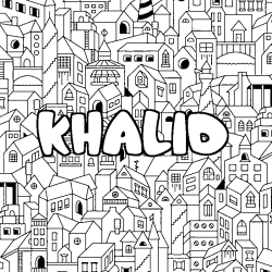 Coloriage pr&eacute;nom KHALID - d&eacute;cor Ville