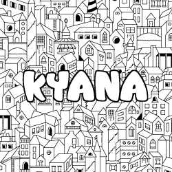 Coloriage pr&eacute;nom KYANA - d&eacute;cor Ville