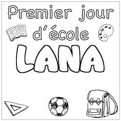 Coloriage prénom LANA - décor Premier jour d'école