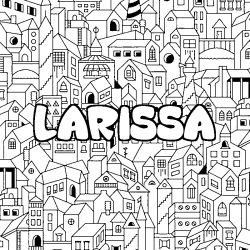 Coloriage pr&eacute;nom LARISSA - d&eacute;cor Ville