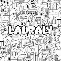 Coloriage prénom LAURALY - décor Ville