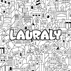 Coloriage pr&eacute;nom LAURALY - d&eacute;cor Ville