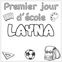 Coloriage pr&eacute;nom LAYNA - d&eacute;cor Premier jour d'&eacute;cole
