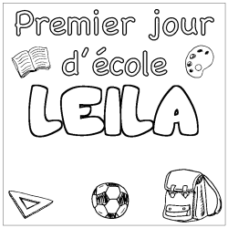 Coloriage pr&eacute;nom LEILA - d&eacute;cor Premier jour d'&eacute;cole