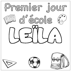 Coloriage pr&eacute;nom LE&Iuml;LA - d&eacute;cor Premier jour d'&eacute;cole