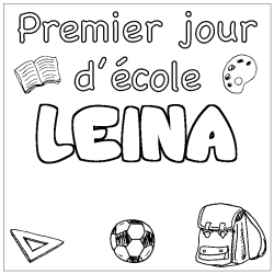 Coloriage prénom LEINA - décor Premier jour d'école