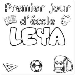 Coloriage prénom LEYA - décor Premier jour d'école