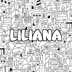 Coloriage pr&eacute;nom LILIANA - d&eacute;cor Ville