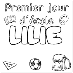 Coloriage pr&eacute;nom LILIE - d&eacute;cor Premier jour d'&eacute;cole
