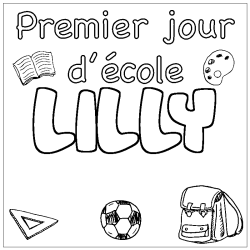 Coloriage pr&eacute;nom LILLY - d&eacute;cor Premier jour d'&eacute;cole