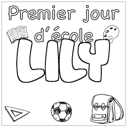 Coloriage pr&eacute;nom LILY - d&eacute;cor Premier jour d'&eacute;cole