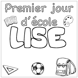 Coloriage pr&eacute;nom LISE - d&eacute;cor Premier jour d'&eacute;cole