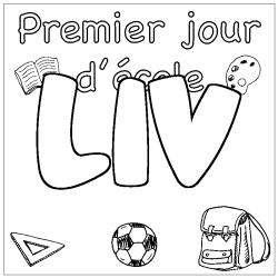 Coloriage pr&eacute;nom LIV - d&eacute;cor Premier jour d'&eacute;cole