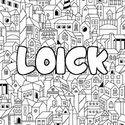 Coloriage pr&eacute;nom LOICK - d&eacute;cor Ville