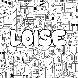 Coloriage pr&eacute;nom LOISE - d&eacute;cor Ville