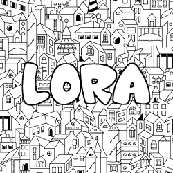 Coloriage pr&eacute;nom LORA - d&eacute;cor Ville