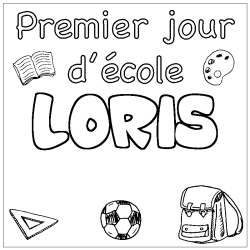 Coloriage prénom LORIS - décor Premier jour d'école