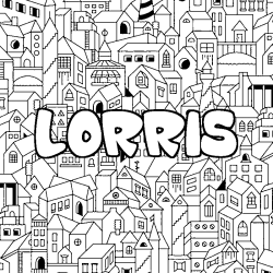 Coloriage pr&eacute;nom LORRIS - d&eacute;cor Ville