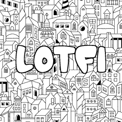 Coloriage pr&eacute;nom LOTFI - d&eacute;cor Ville