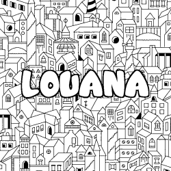 Coloriage pr&eacute;nom LOUANA - d&eacute;cor Ville