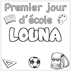 Coloriage prénom LOUNA - décor Premier jour d'école