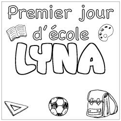Coloriage prénom LYNA - décor Premier jour d'école
