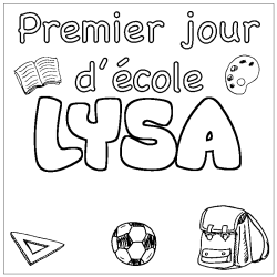 Coloriage prénom LYSA - décor Premier jour d'école
