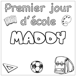 Coloriage prénom MADDY - décor Premier jour d'école