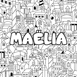 Coloriage pr&eacute;nom MA&Euml;LIA - d&eacute;cor Ville