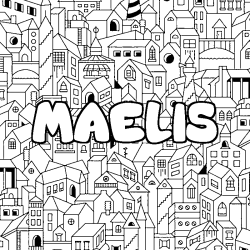 Coloriage prénom MAELIS - décor Ville