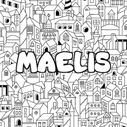 Coloriage pr&eacute;nom MAELIS - d&eacute;cor Ville