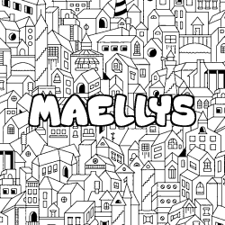 Coloriage pr&eacute;nom MAELLYS - d&eacute;cor Ville