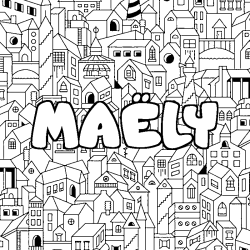 Coloriage pr&eacute;nom MA&Euml;LY - d&eacute;cor Ville