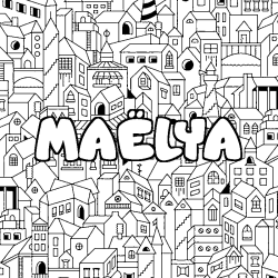 Coloriage pr&eacute;nom MA&Euml;LYA - d&eacute;cor Ville