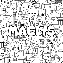 Coloriage pr&eacute;nom MAELYS - d&eacute;cor Ville
