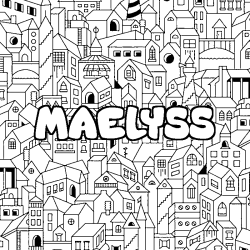 Coloriage prénom MAELYSS - décor Ville