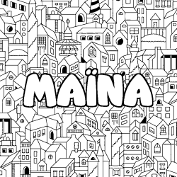 Coloriage pr&eacute;nom MA&Iuml;NA - d&eacute;cor Ville