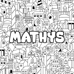 Coloriage pr&eacute;nom MATHYS - d&eacute;cor Ville