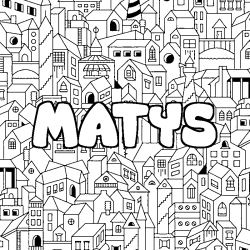 Coloriage pr&eacute;nom MATYS - d&eacute;cor Ville