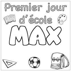 Coloriage prénom MAX - décor Premier jour d'école