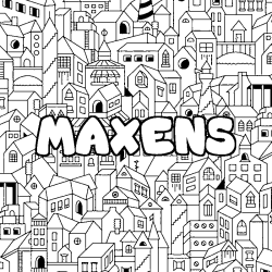 Coloriage prénom MAXENS - décor Ville