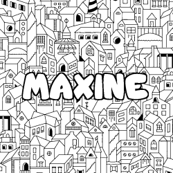 Coloriage pr&eacute;nom MAXINE - d&eacute;cor Ville