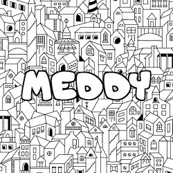 Coloriage pr&eacute;nom MEDDY - d&eacute;cor Ville