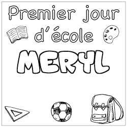 Coloriage pr&eacute;nom MERYL - d&eacute;cor Premier jour d'&eacute;cole