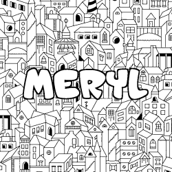 Coloriage pr&eacute;nom MERYL - d&eacute;cor Ville