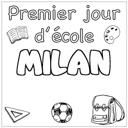 Coloriage prénom MILAN - décor Premier jour d'école