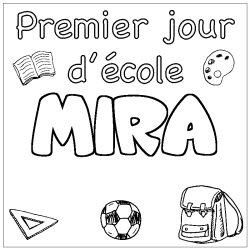 Coloriage pr&eacute;nom MIRA - d&eacute;cor Premier jour d'&eacute;cole