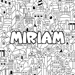 Coloriage pr&eacute;nom MIRIAM - d&eacute;cor Ville