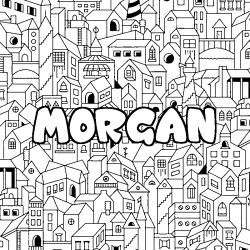 Coloriage pr&eacute;nom MORGAN - d&eacute;cor Ville