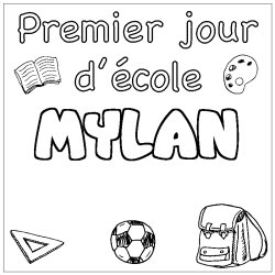 Coloriage pr&eacute;nom MYLAN - d&eacute;cor Premier jour d'&eacute;cole